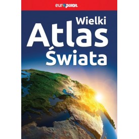 Książka wielki atlas świata w twardej okładce 336 stron Euro Pilot